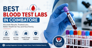 Best Blood Test Labs in Coimbatore